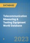 Telecommunication Measuring & Testing Equipment World Database - Product Image