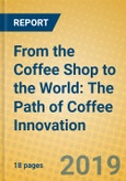 From the Coffee Shop to the World: The Path of Coffee Innovation- Product Image