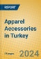 Apparel Accessories in Turkey - Product Image