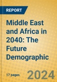 Middle East and Africa in 2040: The Future Demographic- Product Image