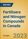 Fertilisers and Nitrogen Compounds in Canada- Product Image