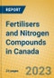 Fertilisers and Nitrogen Compounds in Canada - Product Image