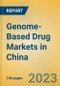 Genome-Based Drug Markets in China - Product Thumbnail Image