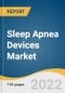 Sleep Apnea Devices Market Size, Share & Trends Analysis Report by Product Type (Diagnostic Devices, Therapeutic Devices, Sleep Apnea Masks), by Region, and Segment Forecasts, 2022-2030 - Product Image