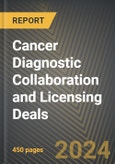 Cancer Diagnostic Collaboration and Licensing Deals 2016-2024- Product Image