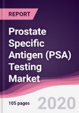 Prostate Specific Antigen (PSA) Testing Market - Forecast (2020 - 2025)- Product Image