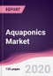 Aquaponics Market - Forecast (2020 - 2025) - Product Thumbnail Image