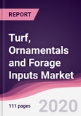 Turf, Ornamentals and Forage Inputs Market - Forecast (2020 - 2025)- Product Image