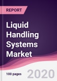Liquid Handling Systems Market - Forecast (2020 - 2025)- Product Image