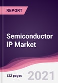 Semiconductor IP Market (2021 - 2026)- Product Image