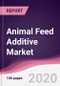 Animal Feed Additive Market - Forecast (2020 - 2025) - Product Thumbnail Image