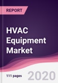 HVAC Equipment Market - Forecast (2020 - 2025)- Product Image