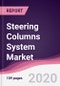 Steering Columns System Market - Forecast (2020 - 2025) - Product Thumbnail Image