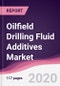 Oilfield Drilling Fluid Additives Market - Forecast (2020 - 2025) - Product Thumbnail Image