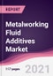 Metalworking Fluid Additives Market - Product Thumbnail Image