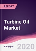 Turbine Oil Market - Forecast (2020 - 2025)- Product Image