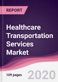 Healthcare Transportation Services Market - Forecast (2020 - 2025)- Product Image