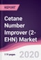 Cetane Number Improver (2-EHN) Market - Forecast (2020 - 2025) - Product Thumbnail Image