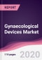 Gynaecological Devices Market - Forecast (2020 - 2025) - Product Thumbnail Image
