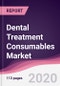 Dental Treatment Consumables Market - Forecast (2020 - 2025) - Product Thumbnail Image