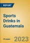 Sports Drinks in Guatemala - Product Image