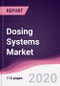 Dosing Systems Market - Forecast (2020 - 2025) - Product Thumbnail Image