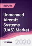 Unmanned Aircraft Systems (UAS) Market - Forecast (2020 - 2025)- Product Image