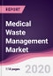 Medical Waste Management Market - Forecast (2020 - 2025) - Product Thumbnail Image