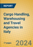 Cargo Handling, Warehousing and Travel Agencies in Italy- Product Image