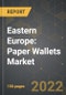 Eastern Europe: Paper Wallets Market and the Impact of COVID-19 in the Medium Term - Product Image