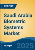 Saudi Arabia Biometric Systems Market By Solution Type (Fingerprint Recognition, Facial Recognition, Iris Scanner, Hand/Palm Recognition, Others), By Functionality Type, By End Use Industry, By Region, Competition Forecast & Opportunities, 2027- Product Image