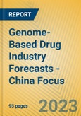 Genome-Based Drug Industry Forecasts - China Focus- Product Image