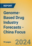 Genome-Based Drug Industry Forecasts - China Focus- Product Image