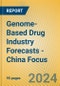 Genome-Based Drug Industry Forecasts - China Focus - Product Image