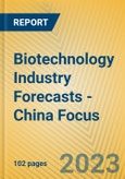 Biotechnology Industry Forecasts - China Focus- Product Image