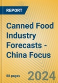 Canned Food Industry Forecasts - China Focus- Product Image
