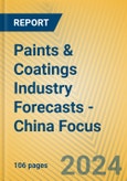Paints & Coatings Industry Forecasts - China Focus- Product Image
