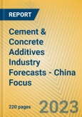 Cement & Concrete Additives Industry Forecasts - China Focus- Product Image