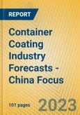 Container Coating Industry Forecasts - China Focus- Product Image