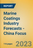 Marine Coatings Industry Forecasts - China Focus- Product Image