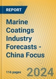 Marine Coatings Industry Forecasts - China Focus- Product Image