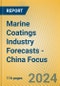 Marine Coatings Industry Forecasts - China Focus - Product Thumbnail Image