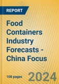 Food Containers Industry Forecasts - China Focus- Product Image