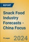 Snack Food Industry Forecasts - China Focus - Product Image