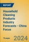 Household Cleaning Products Industry Forecasts - China Focus - Product Image
