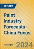 Paint Industry Forecasts - China Focus- Product Image