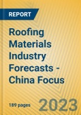 Roofing Materials Industry Forecasts - China Focus- Product Image