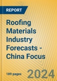 Roofing Materials Industry Forecasts - China Focus- Product Image