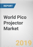 World Pico Projector Market - Opportunities and Forecasts, 2017 - 2023- Product Image