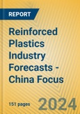 Reinforced Plastics Industry Forecasts - China Focus- Product Image